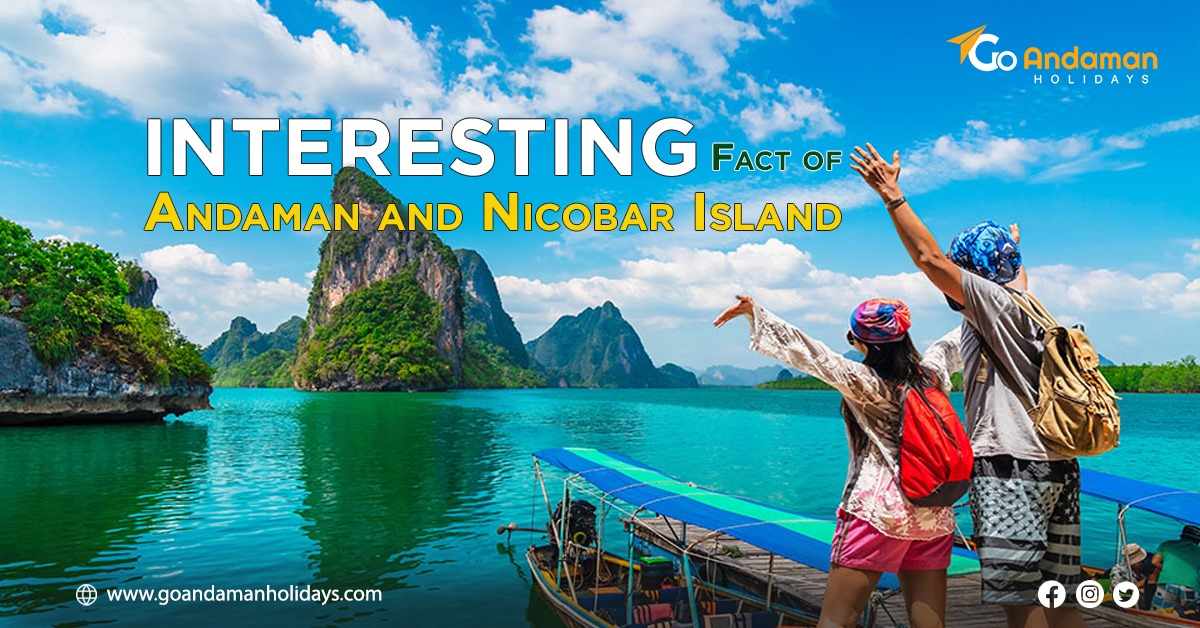 Interesting Facts About Andaman and Nicobar Islands